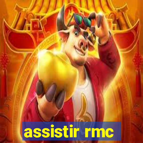 assistir rmc